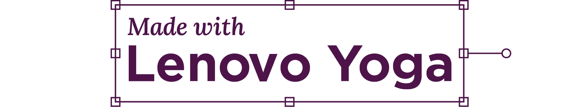 Made with Lenovo Yoga